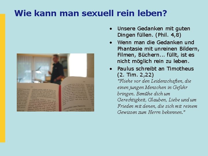 Wie kann man sexuell rein leben? • Unsere Gedanken mit guten Dingen füllen. (Phil.