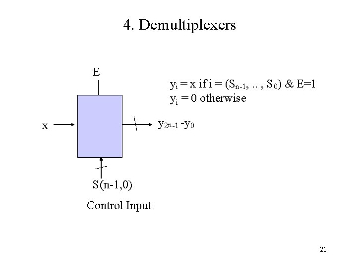 4. Demultiplexers E yi = x if i = (Sn-1, . . , S