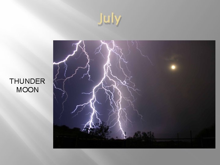 July THUNDER MOON 