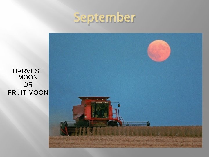 September HARVEST MOON OR FRUIT MOON 