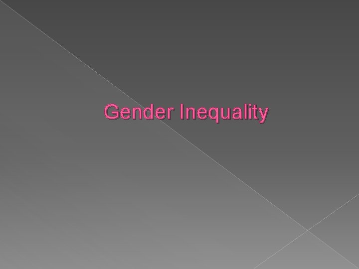 Gender Inequality 
