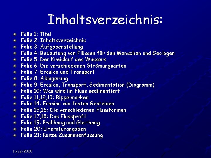 Inhaltsverzeichnis: Folie 1: Titel Folie 2: Inhaltsverzeichnis Folie 3: Aufgabenstellung Folie 4: Bedeutung von