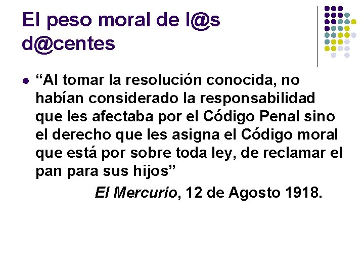 El peso moral de l@s d@centes l “Al tomar la resolución conocida, no habían