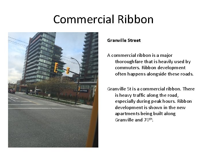 Commercial Ribbon Granville Street A commercial ribbon is a major thoroughfare that is heavily