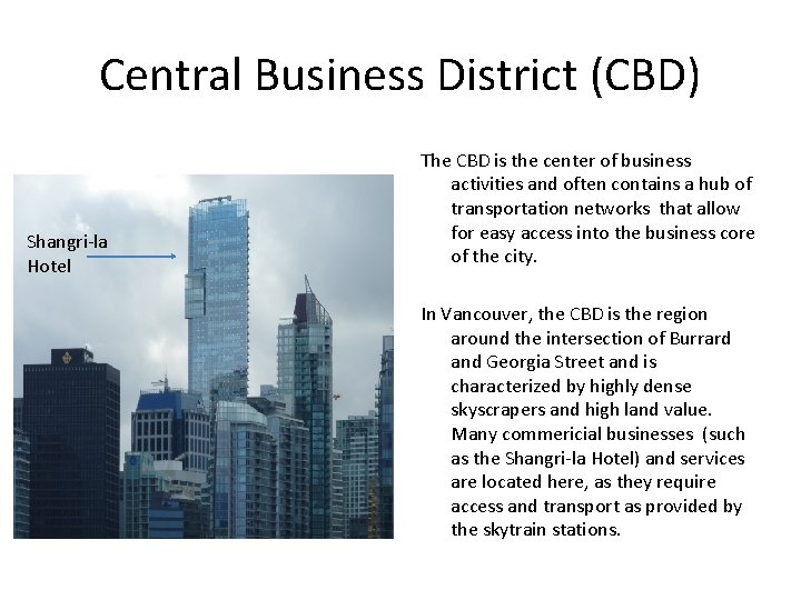 Central Business District (CBD) Shangri-la Hotel The CBD is the center of business activities