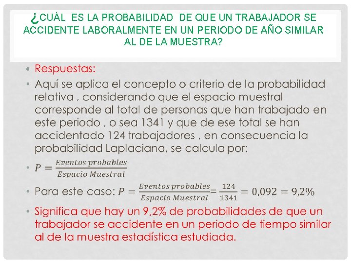 ¿CUÁL ES LA PROBABILIDAD DE QUE UN TRABAJADOR SE ACCIDENTE LABORALMENTE EN UN PERIODO