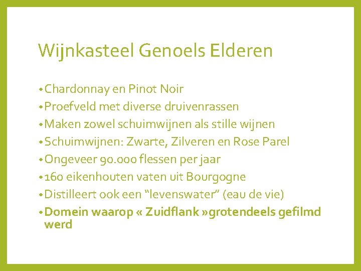 Wijnkasteel Genoels Elderen • Chardonnay en Pinot Noir • Proefveld met diverse druivenrassen •