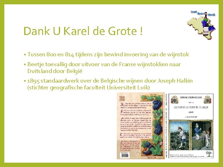 Dank U Karel de Grote ! • Tussen 800 en 814 tijdens zijn bewind