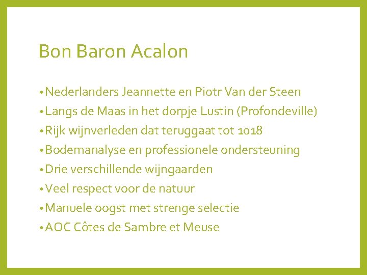 Bon Baron Acalon • Nederlanders Jeannette en Piotr Van der Steen • Langs de