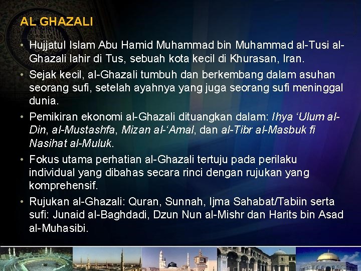 AL GHAZALI • Hujjatul Islam Abu Hamid Muhammad bin Muhammad al-Tusi al. Ghazali lahir