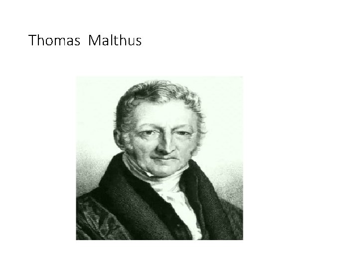 Thomas Malthus 