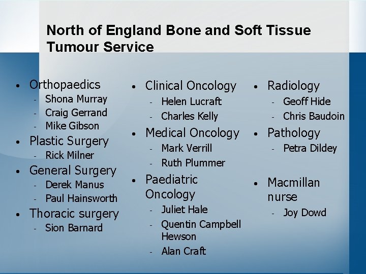 North of England Bone and Soft Tissue Tumour Service • Orthopaedics - • Plastic