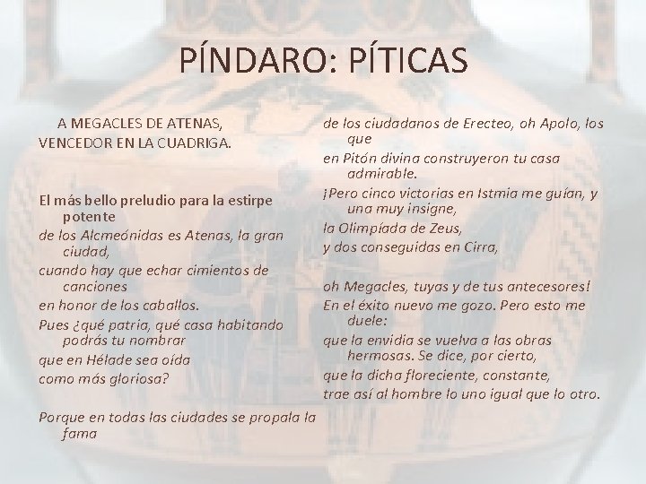 PÍNDARO: PÍTICAS de los ciudadanos de Erecteo, oh Apolo, los A MEGACLES DE ATENAS,