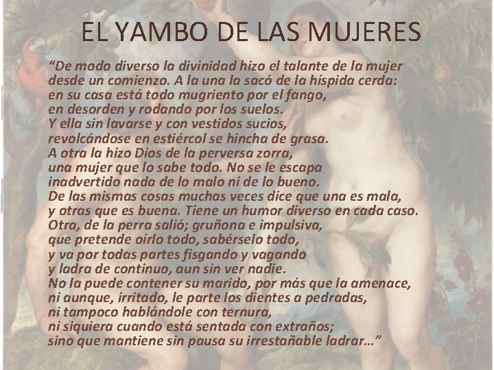  EL YAMBO DE LAS MUJERES “De modo diverso la divinidad hizo el talante