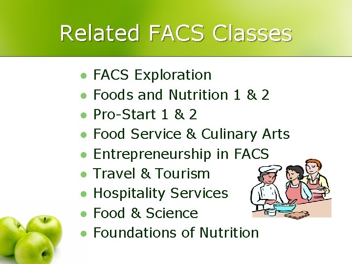 Related FACS Classes l l l l l FACS Exploration Foods and Nutrition 1