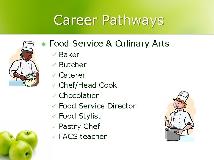 Career Pathways l Food Service & Culinary Arts ü ü ü ü ü Baker