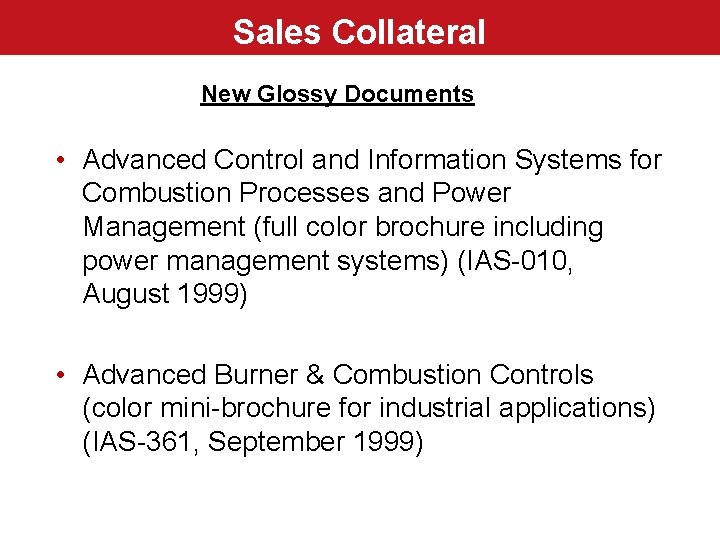 Sales Collateral New Glossy Documents • Advanced Control and Information Systems for Combustion Processes