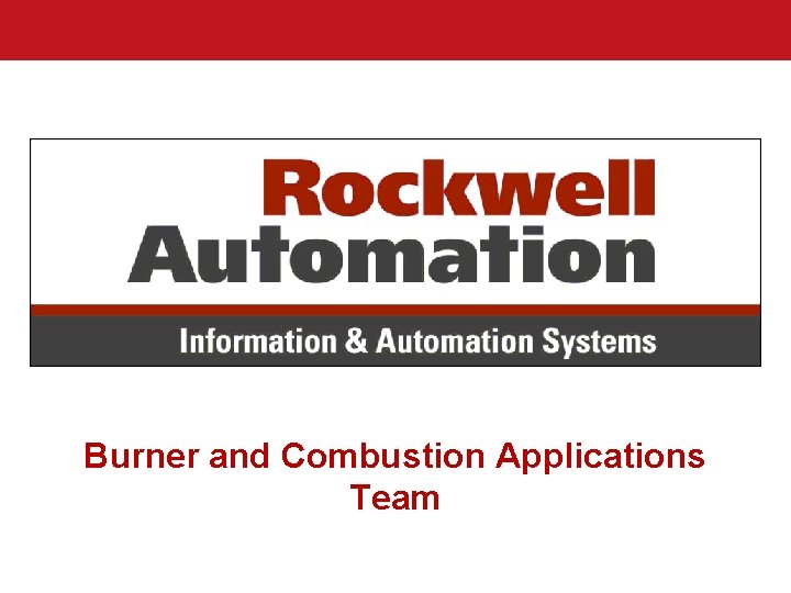 Burner and Combustion Applications Team 