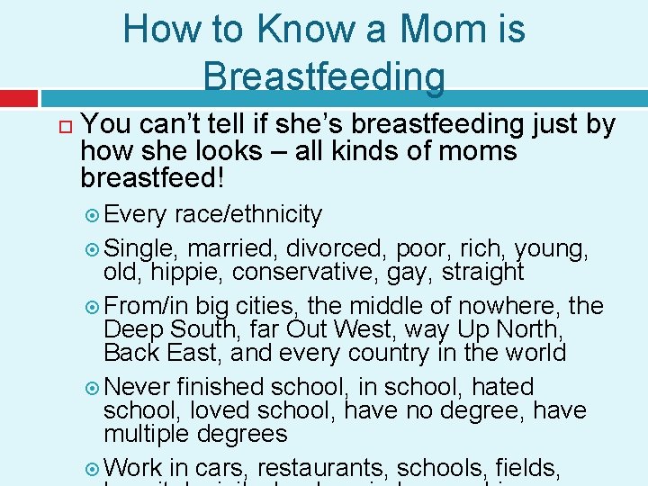 How to Know a Mom is Breastfeeding You can’t tell if she’s breastfeeding just