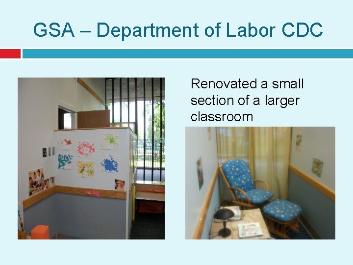 GSA – Department of Labor CDC Renovated a small section of a larger classroom