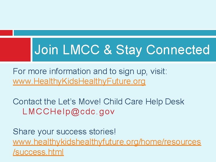 Join LMCC & Stay Connected For more information and to sign up, visit: www.