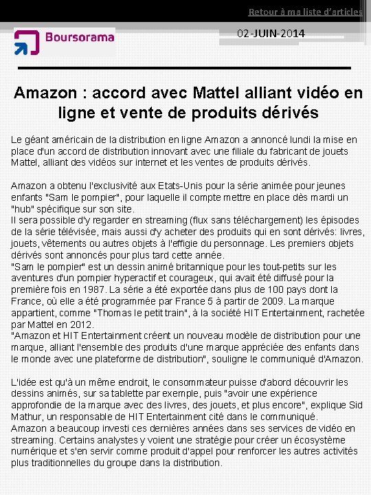 Retour à ma liste d’articles 02 -JUIN-2014 Amazon : accord avec Mattel alliant vidéo