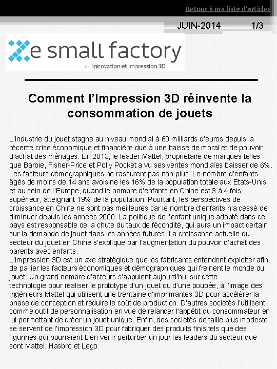 Retour à ma liste d’articles JUIN 2014 1/3 Comment l’Impression 3 D réinvente la