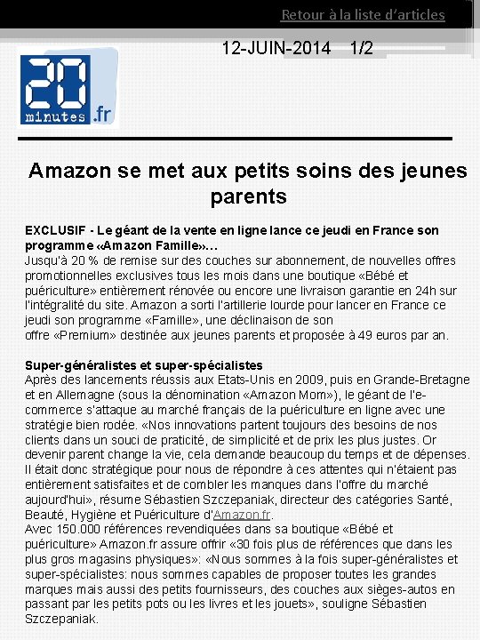 Retour à la liste d’articles 12 JUIN 2014 1/2 Amazon se met aux petits