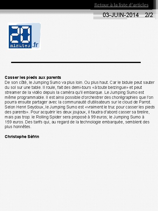 Retour à la liste d’articles 03 JUIN 2014 2/2 Casser les pieds aux parents