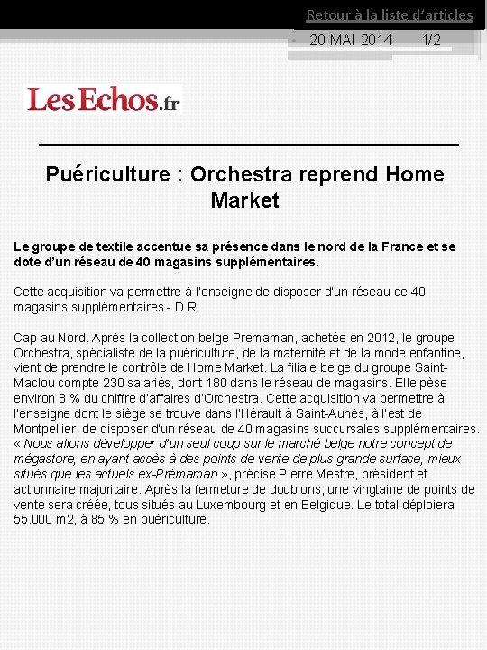 Retour à la liste d’articles • 20 MAI 2014 1/2 Puériculture : Orchestra reprend