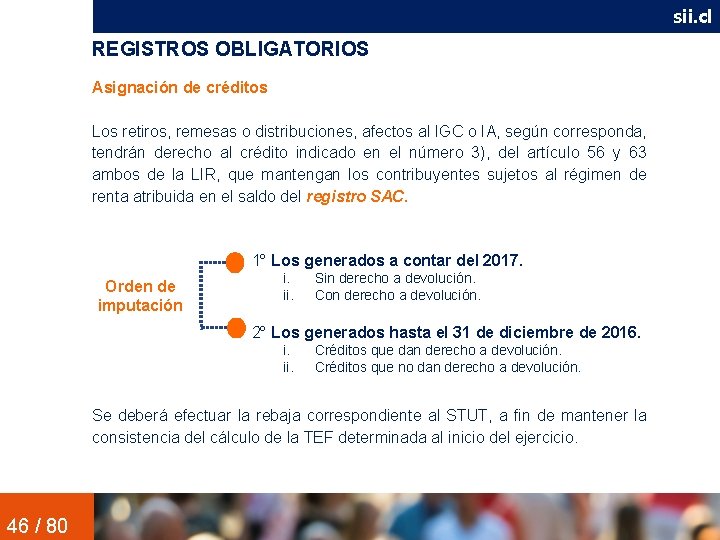 sii. cl REGISTROS OBLIGATORIOS Asignación de créditos Los retiros, remesas o distribuciones, afectos al