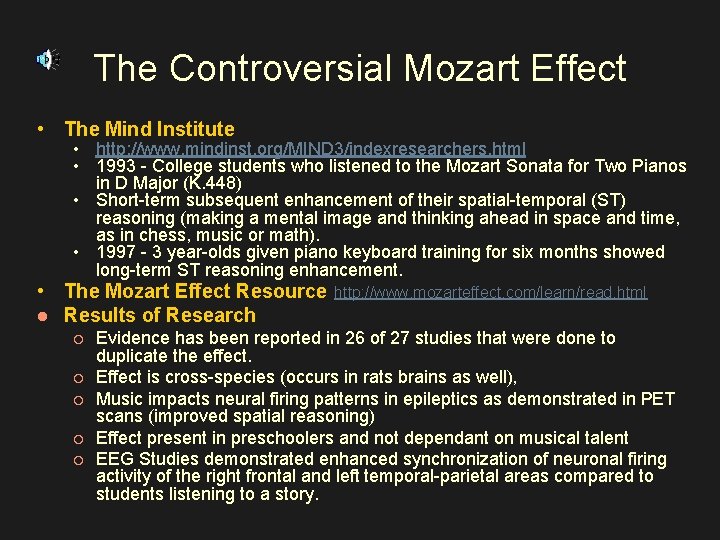 The Controversial Mozart Effect • The Mind Institute • http: //www. mindinst. org/MIND 3/indexresearchers.