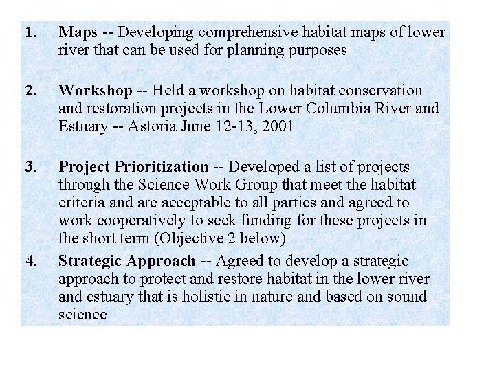 1. Maps -- Developing comprehensive habitat maps of lower river that can be used