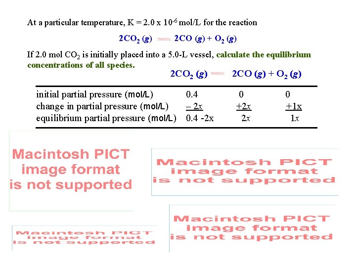 At a particular temperature, K = 2. 0 x 10 -6 mol/L for the