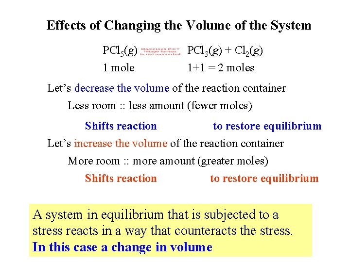 Effects of Changing the Volume of the System PCl 5(g) 1 mole PCl 3(g)