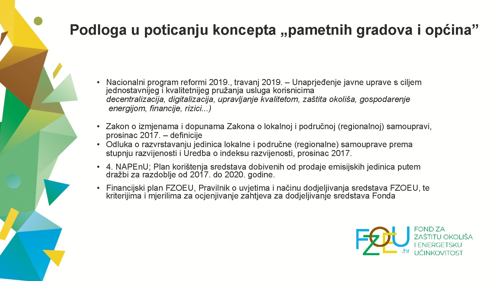 Podloga u poticanju koncepta „pametnih gradova i općina” • Nacionalni program reformi 2019. ,