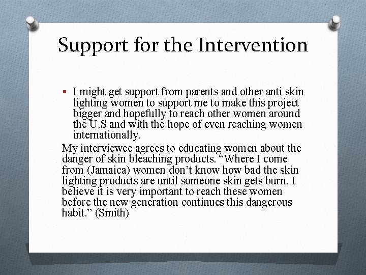 Support for the Intervention § I might get support from parents and other anti