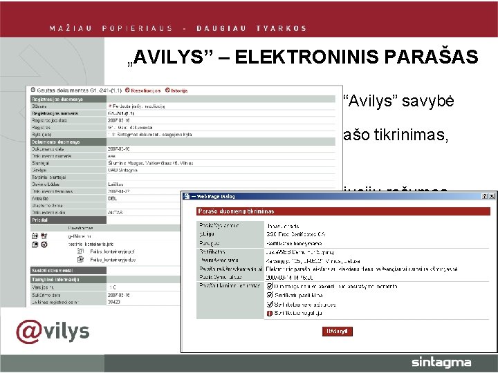 „AVILYS” – ELEKTRONINIS PARAŠAS § Elektroninis parašas – vidinė “Avilys” savybė § Dokumentų pasirašymas, „AVILYS” – ELEKTRONINIS PARAŠAS § Elektroninis parašas – vidinė “Avilys” savybė § Dokumentų pasirašymas,