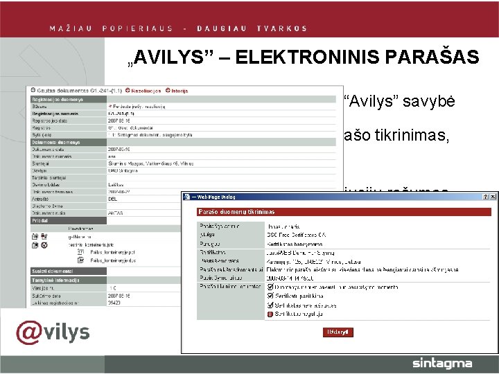 „AVILYS” – ELEKTRONINIS PARAŠAS § Elektroninis parašas – vidinė “Avilys” savybė § Dokumentų pasirašymas,