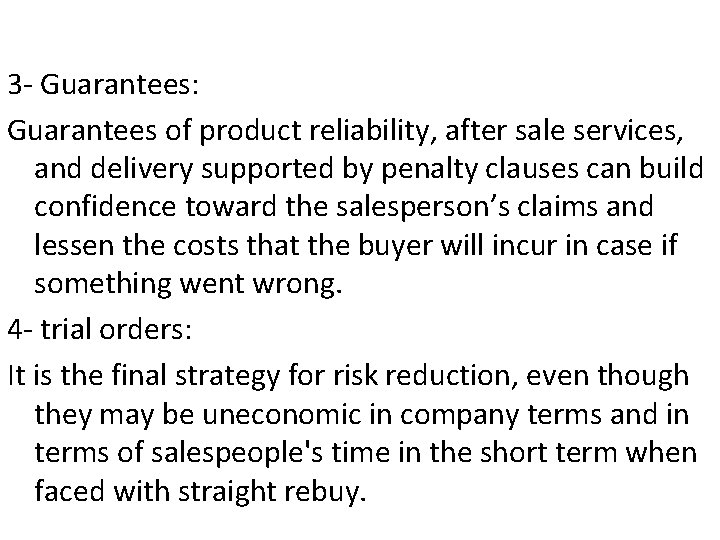 3 - Guarantees: Guarantees of product reliability, after sale services, and delivery supported by