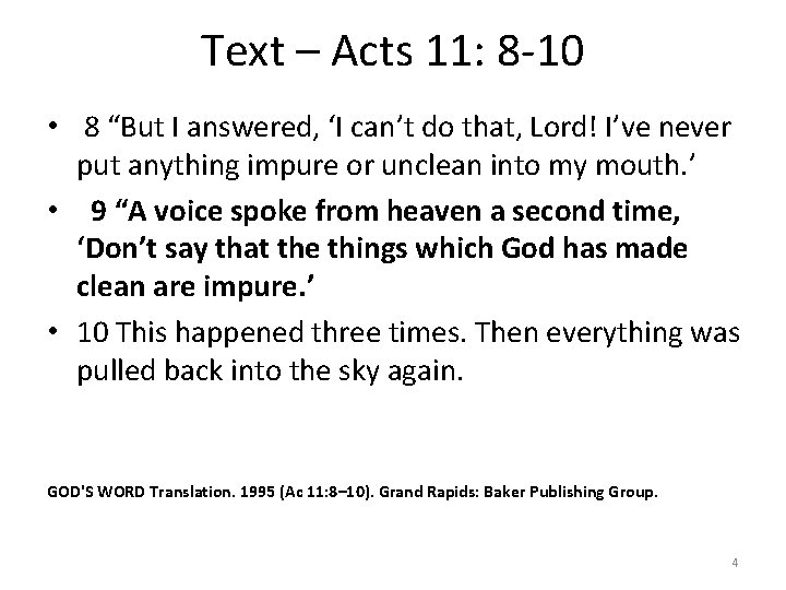 Text – Acts 11: 8 -10 • 8 “But I answered, ‘I can’t do