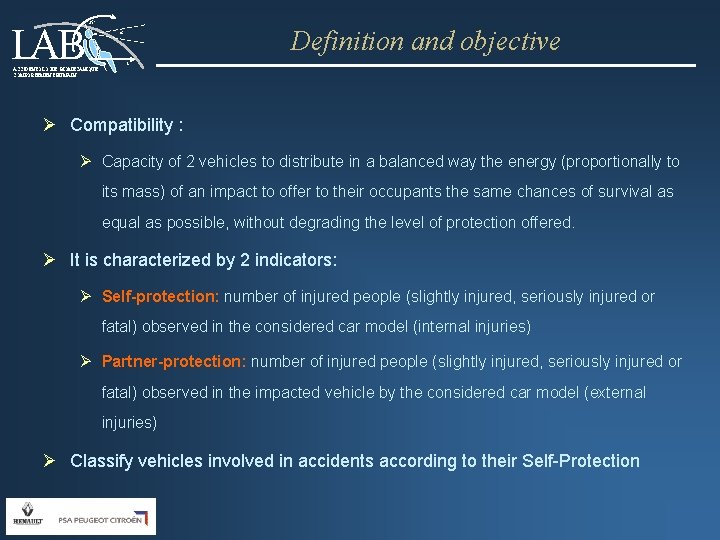 LAB 25° Definition and objective t ACCIDENTOLOGIE, BIOMECANIQUE, COMPORTEMENT HUMAIN Ø Compatibility : Ø