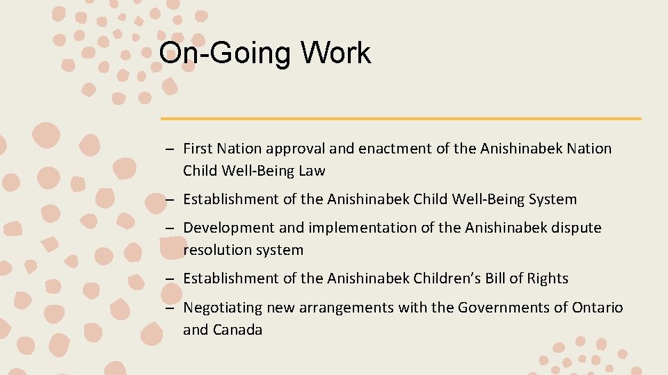 On-Going Work – First Nation approval and enactment of the Anishinabek Nation Child Well-Being