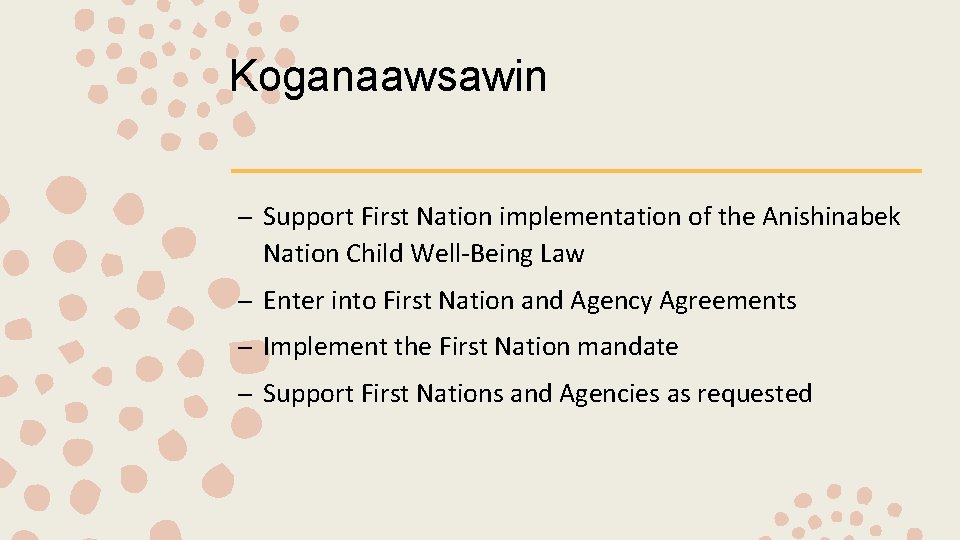 Koganaawsawin – Support First Nation implementation of the Anishinabek Nation Child Well-Being Law –