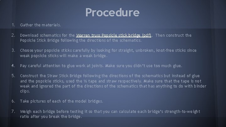 Procedure 1. Gather the materials. 2. Download schematics for the Warren truss Popsicle stick