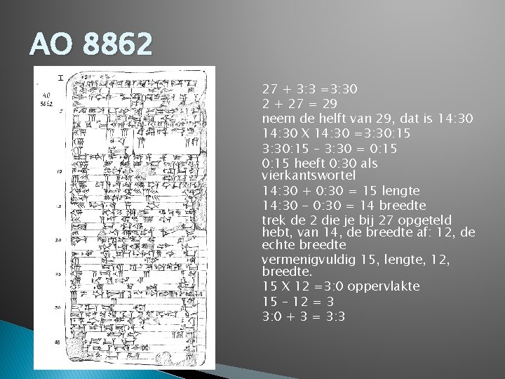 AO 8862 27 + 3: 3 =3: 30 2 + 27 = 29 neem