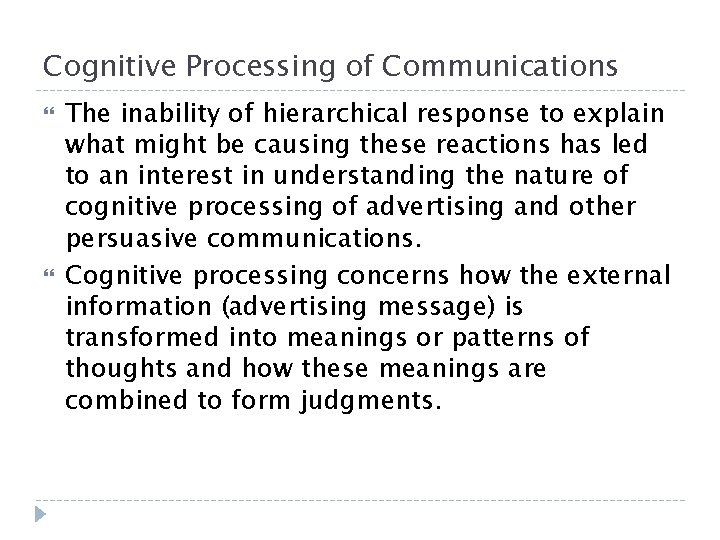 Cognitive Processing of Communications The inability of hierarchical response to explain what might be Cognitive Processing of Communications The inability of hierarchical response to explain what might be