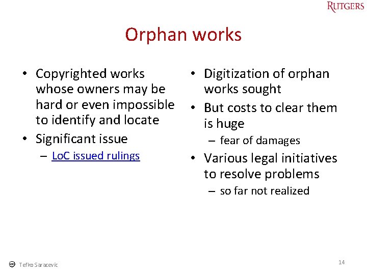 Orphan works • Copyrighted works • Digitization of orphan whose owners may be works