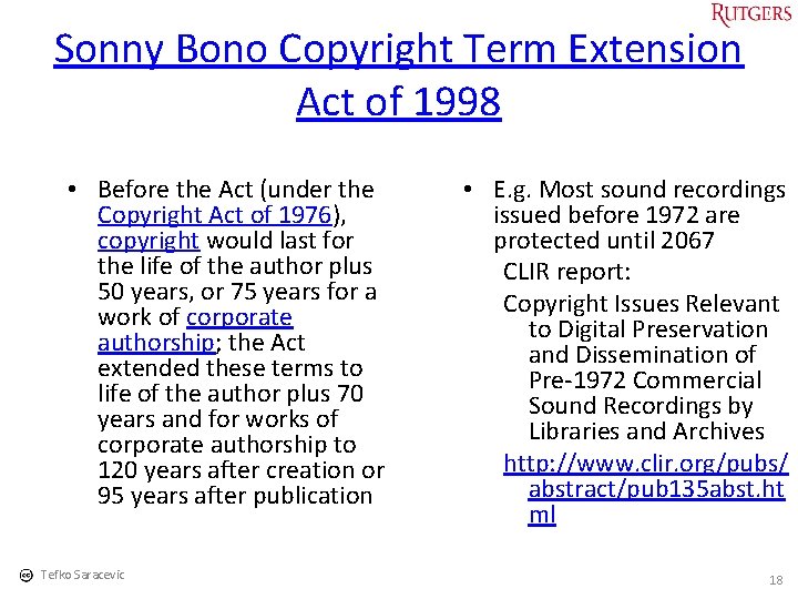 Sonny Bono Copyright Term Extension Act of 1998 • Before the Act (under the