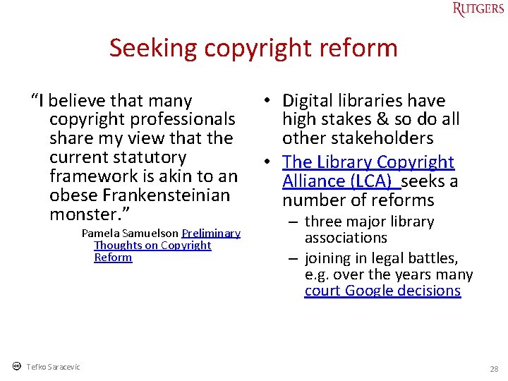 Seeking copyright reform “I believe that many copyright professionals share my view that the